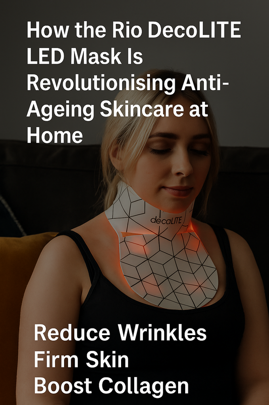 How the Rio DecoLITE LED Mask Is Revolutionising Anti-Ageing Skincare at Home